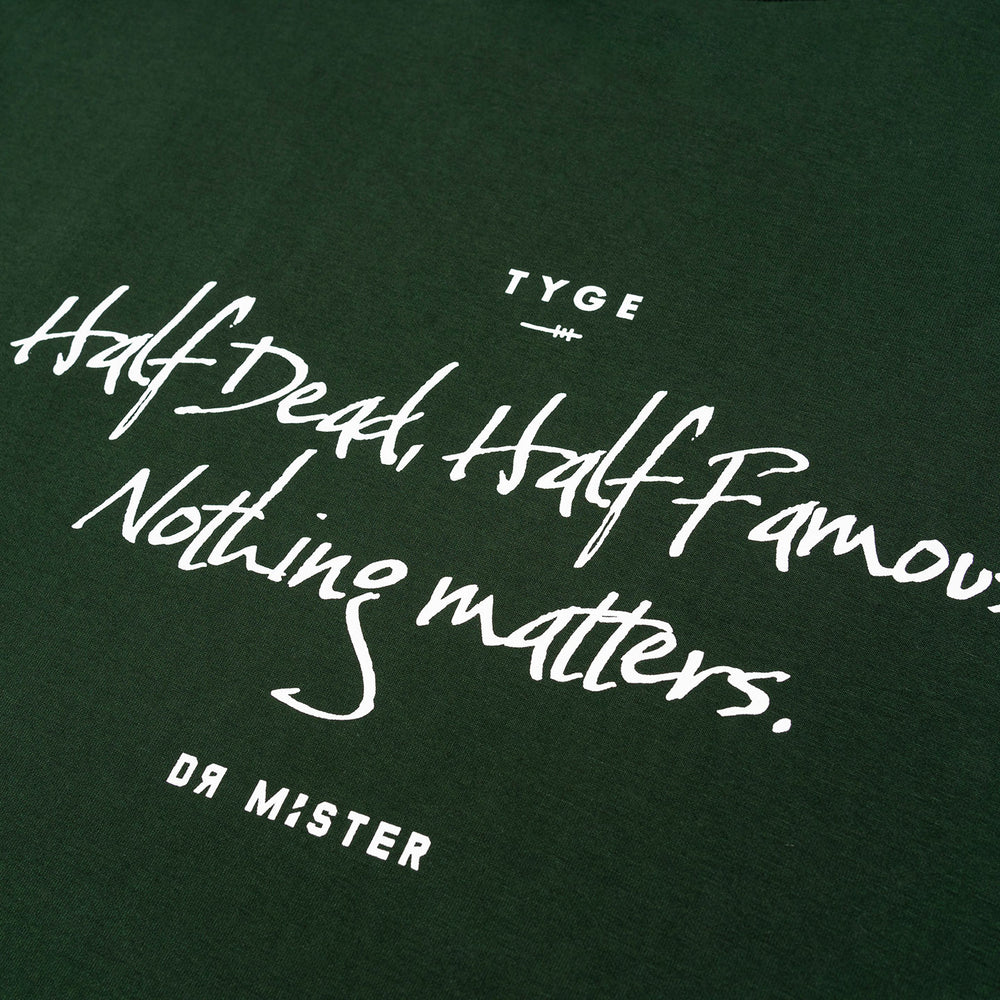Nothing Matters Heavy Broad Tee - Pine Green